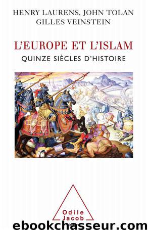 L'Europe et l’Islam by Henry Laurens & John Tolan & Gilles Veinstein