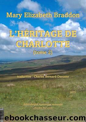 L'HÃ©ritage de Charlotte (tome 2) by Mary Elizabeth Braddon