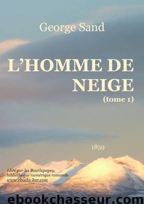 L'HOMME DE NEIGE (TOME 1) by George Sand