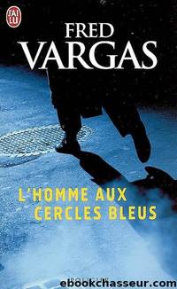L'Homme Aux Cercles Bleus by Vargas Fred