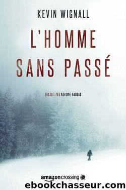 L'Homme sans passÃ© (French Edition) by Kevin Wignall