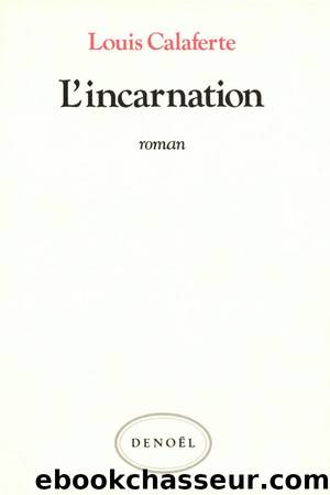 L'Incarnation by Louis Calaferte