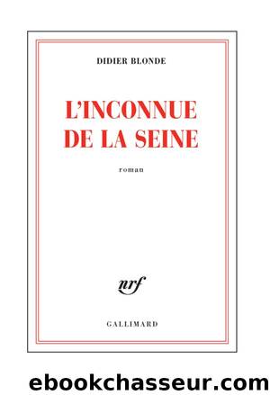 L'Inconnue de la Seine by Didier Blonde