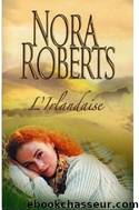 L'Irlandaise by Nora Roberts