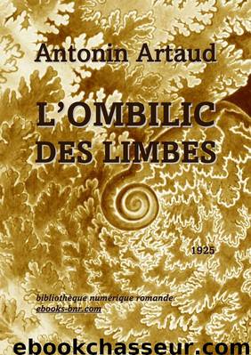 L'Ombilic des limbes by Antonin Artaud