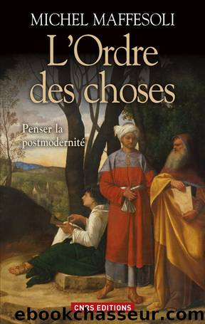 L'Ordre Des Choses by Maffesoli Michel