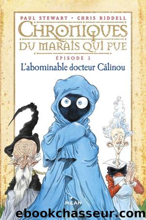 L'abominable docteur CÃ¢linou by Paul Stewart & Chris Riddell