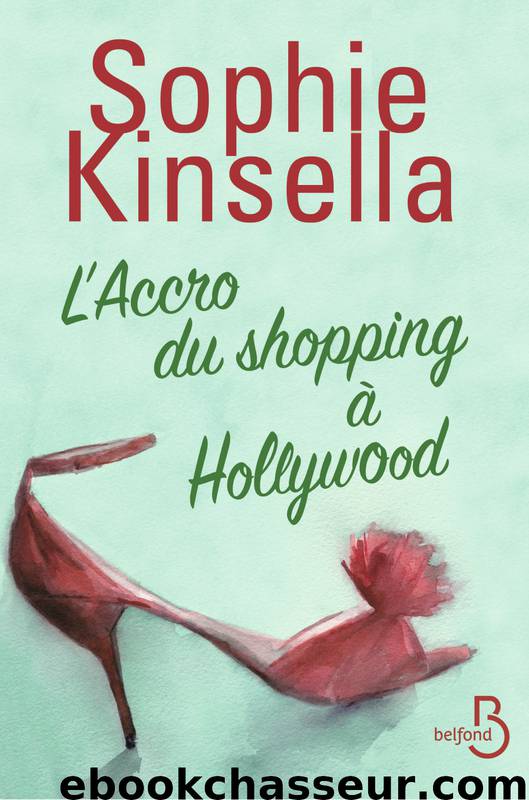L'accro du shopping à Hollywood (Belfond, 7 mai) by Kinsella Sophie