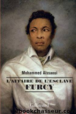 L'affaire de l'esclave Furcy by Aïssaoui Mohamed