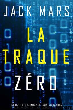 L'agent zero-T3-La Traque ZÃ©ro by Jack Mars