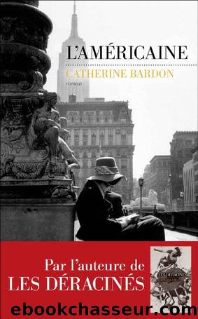 L'americaine by Catherine Bardon