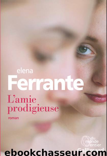 L'amie prodigieuse T1 by Elena Ferrante