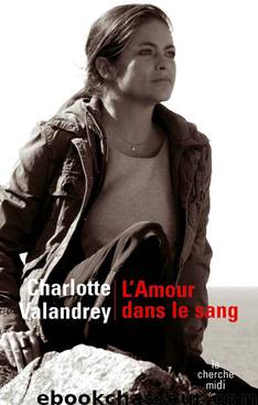 L'amour dans le sang by Charlotte Valandrey