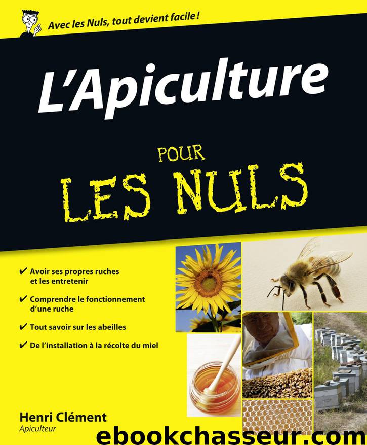 L'apiculture pour les nuls by Henri Clement