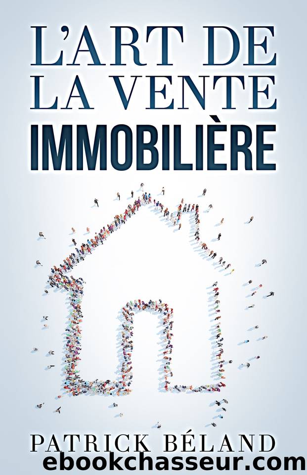 L'art de la vente immobilière (French Edition) by Béland Patrick