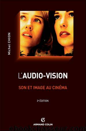 L'audio-vision by Chion Michel