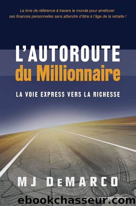 L'autoroute du millionnaire by MJ DeMarco