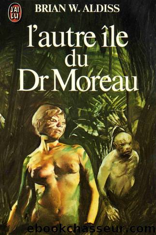 L'autre Ã®le du Dr Moreau by Aldiss Brian W