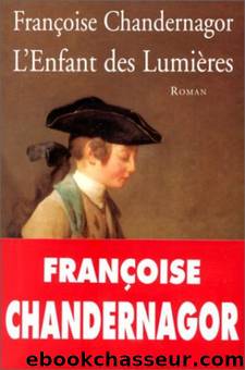 L'enfant des LumiÃ¨res by Françoise Chandernagor