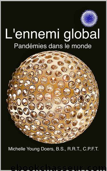 L'ennemi global Pandémies dans le monde (French Edition) by Michelle Young Doers BS RRT