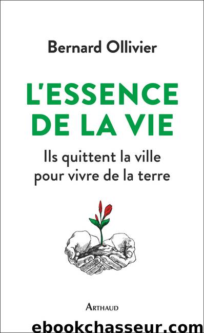 L'essence de la vie by Bernard Ollivier