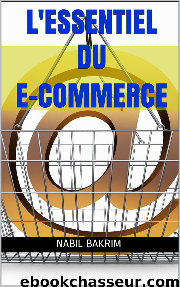 L'essentiel du: E-COMMERCE (French Edition) by bakrim nabil