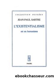 L'existentialisme est un humanisme by Sartre J.-P
