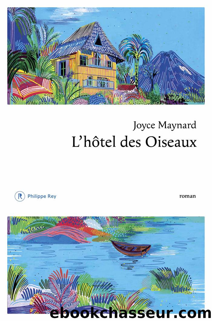 L'hÃ´tel des oiseaux by Joyce Maynard & Joyce Maynard