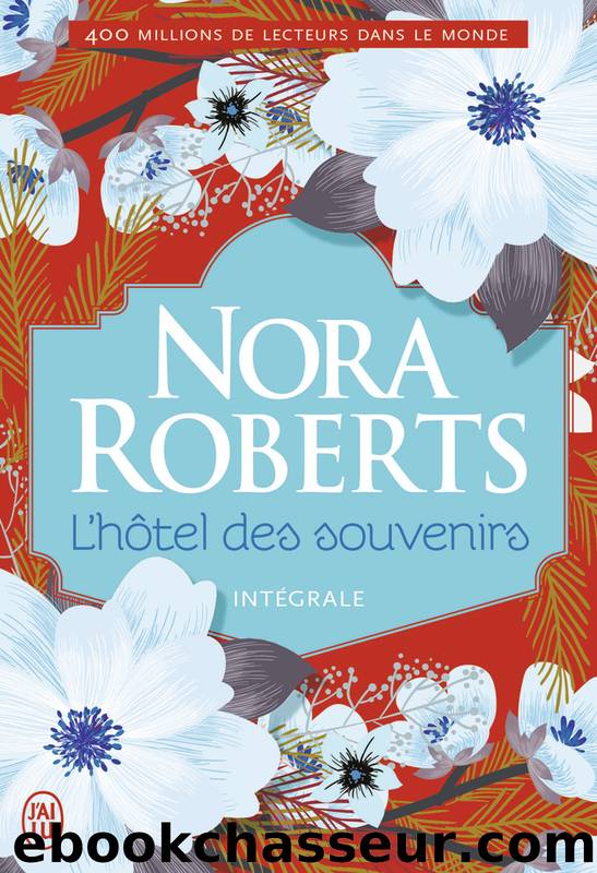 L'hÃ´tel des souvenirs (L'IntÃ©grale) by Nora Roberts