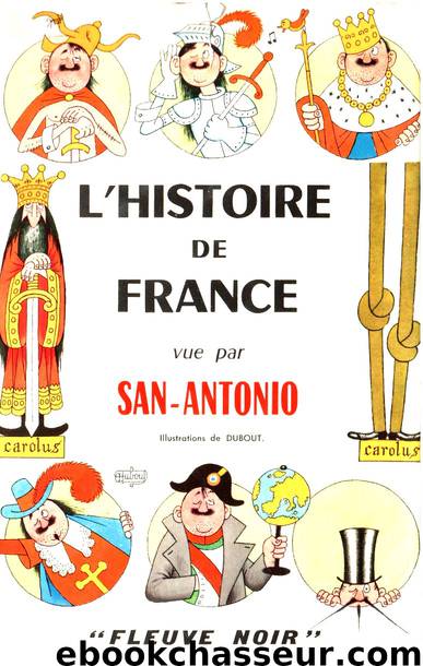 L'histoire de France vue par San-Antonio by SAN-ANTONIO