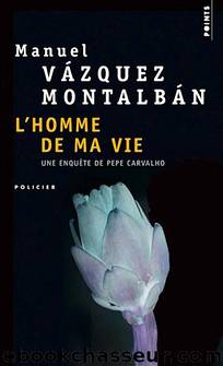 L'homme de ma vie by Manuel Vázquez Montalbán