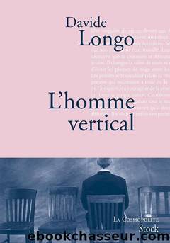 L'homme vertical by Longo Davide