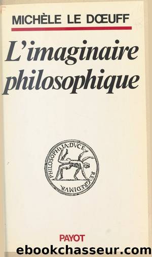 L'imaginaire philosophique by Michèle Le Dœuff