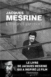 L'instinct de mort - Jacques Mesrine by Biographies