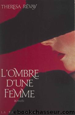 L'ombre d'une femme (French Edition) by Thérésa Révay