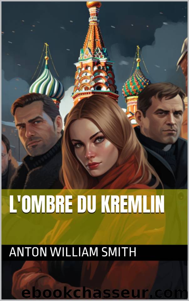 L'ombre du Kremlin (French Edition) by Smith Anton William