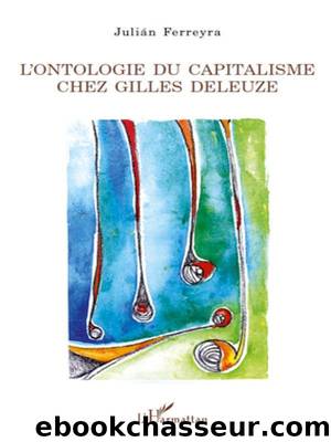 L'ontologie du capitalisme chez Gilles Deleuze (La philosophie en commun) (French Edition) by Julian Ferreyra