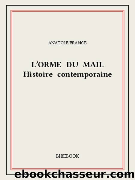 L'orme du Mail by Anatole France