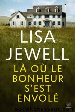 LÃ  oÃ¹ le bonheur s'est envolÃ© (French Edition) by Lisa Jewell