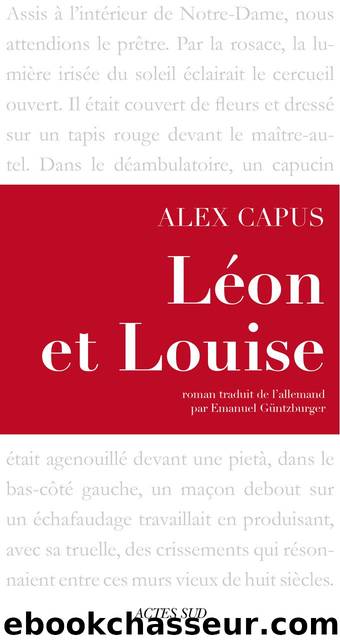 LÃ©on et louise by Alex Capus