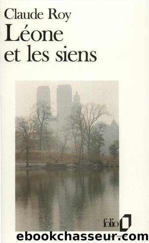 LÃ©one et les siens (French Edition) by Claude Roy