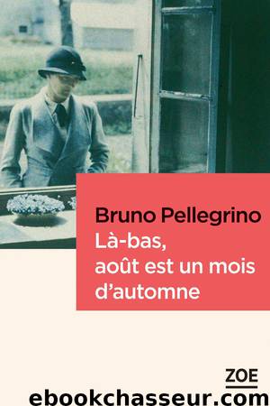 Là-bas, août est un mois d'automne by Pellegrino Bruno