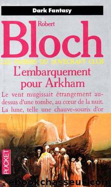 LâEMBARQUEMENT POUR ARKHAM by Robert bloch