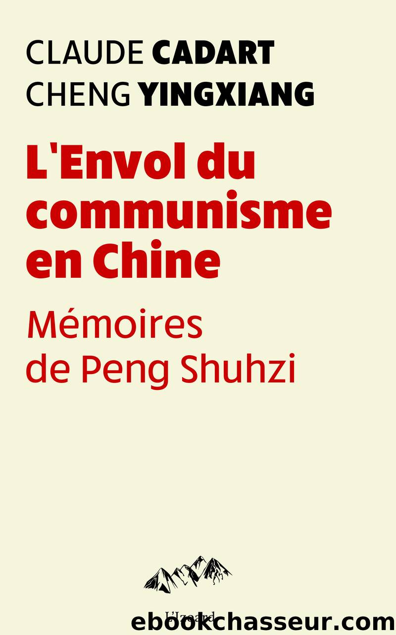 LâEnvol du communisme en Chine by Claude Cadart & Cheng Yingxiang