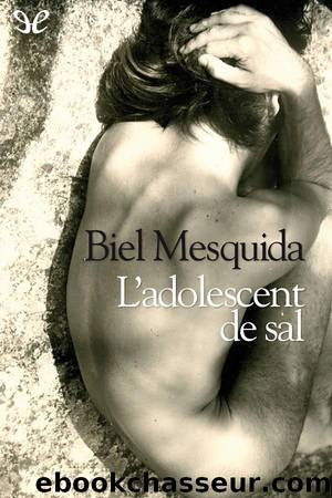 Lâadolescent de sal by Biel Mesquida