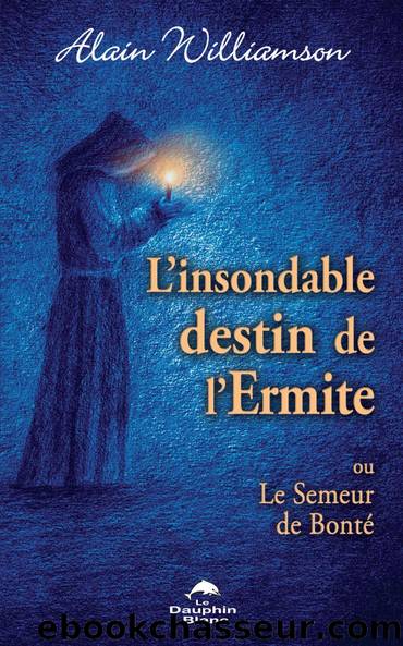 Lâinsondable destin de lâErmite (French Edition) by Alain Williamson