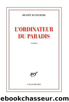Lâordinateur du paradis (Blanche) (French Edition) by Benoît Duteurtre