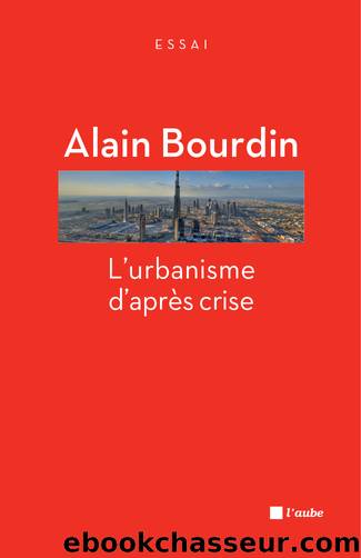 Lâurbanisme dâaprÃ¨s crise by Alain BOURDIN