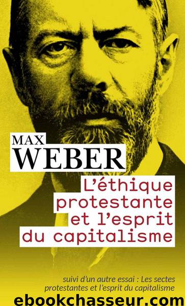 L’Éthique protestante et l’esprit du capitalisme by Max Weber