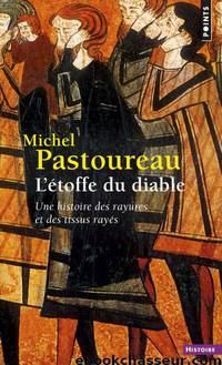L’étoffe du diable: Une histoire des rayures et des tissus rayés by Pastoureau Michel